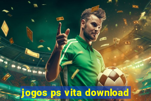 jogos ps vita download